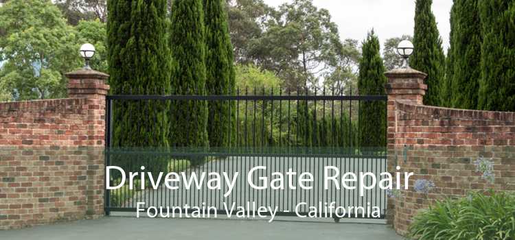 Driveway Gate Repair Fountain Valley - California