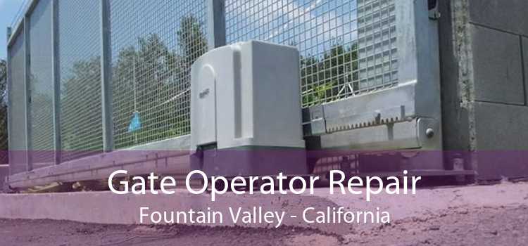 Gate Operator Repair Fountain Valley - California