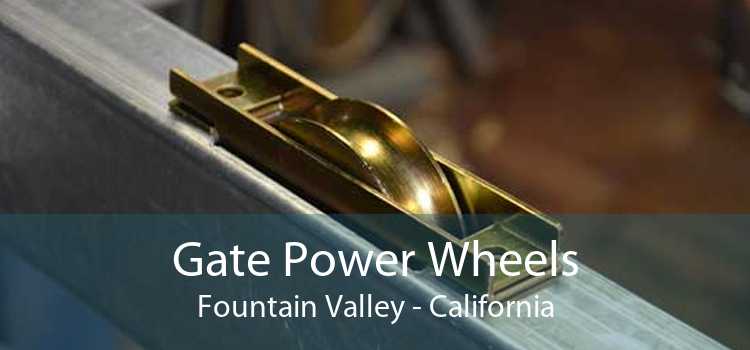 Gate Power Wheels Fountain Valley - California