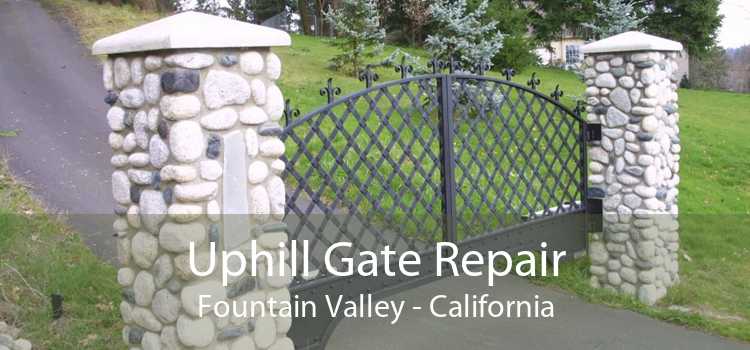 Uphill Gate Repair Fountain Valley - California